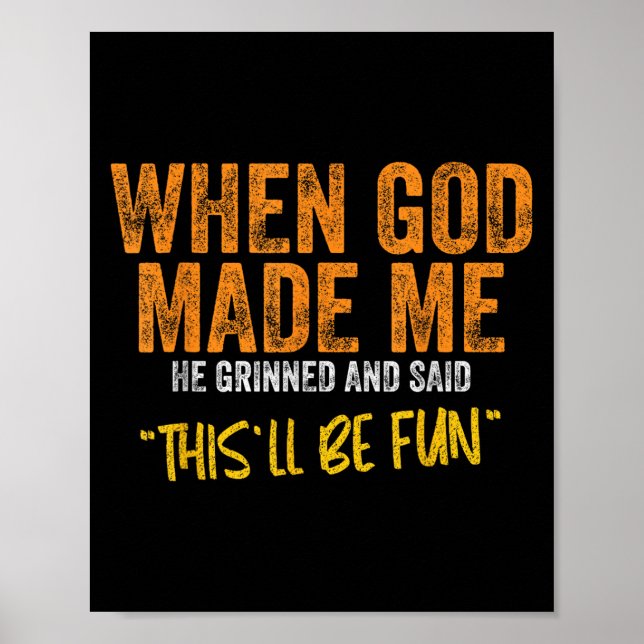 Poster Citação Original E Engraçado Dizer Quando Deus Me  (Frente)