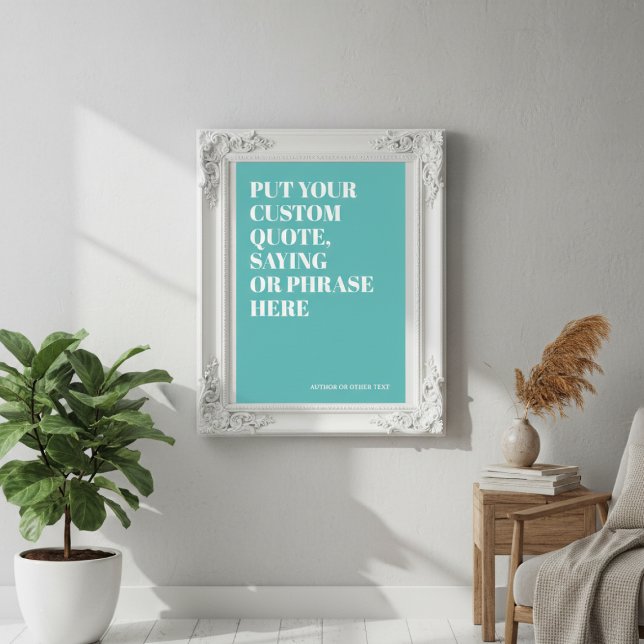 Poster Citação Personalizada Adicione Seu Próprio Texto P (Custom Quote Add Your Own Personalized Text Poster
by Ricaso. Add a fun quote, saying )