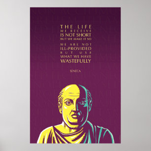 Pôster Citações do Seneca: A vida onde nós recebemos