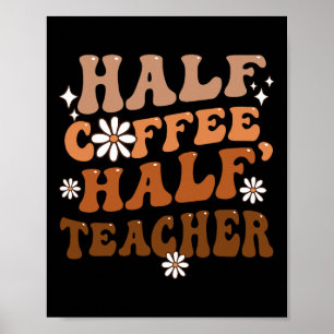 Poster Citações Inspiradoras Metade Café Metade Professor