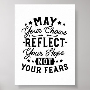Poster Citações Que Sua Escolha Reflete Sua Esperança