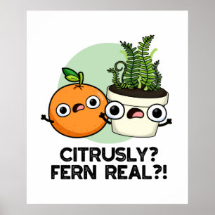 Poster Citrusly Fern Real Funny Citrus Plant