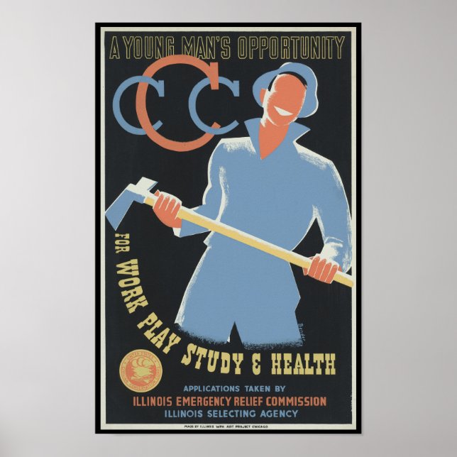 Poster Civilian Conservation Corp: Trabalho Reproduzir Sa (Frente)