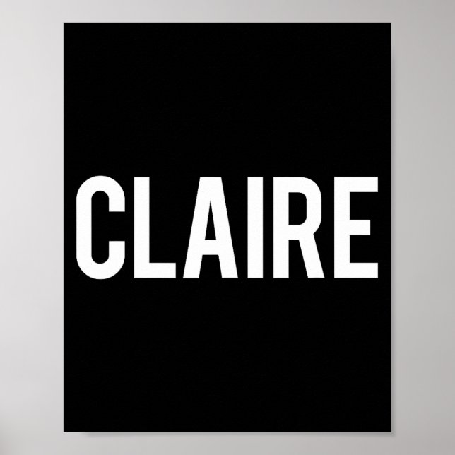 Poster Claire - Cool New Funny Name Fan Gift Tee  (Frente)