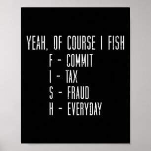 Poster Claro que eu peixe Cometo Fraude Fiscal Humoroso P