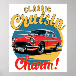 Poster Clássico Cruisin' Charm!