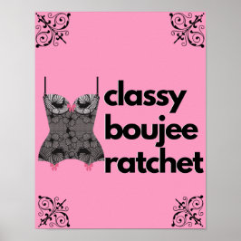 Poster Classy Boujee Ratchet | Lingerie Rosa e Preta