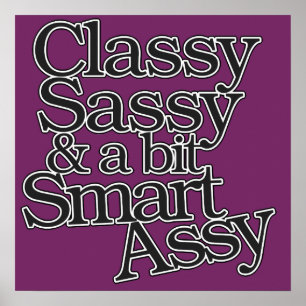 Poster Classy Sassy and a bit Smart Assy