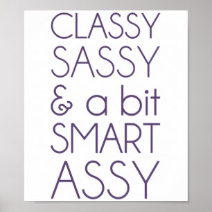 Pôster Classy Sassy e um Bit Smart Assy