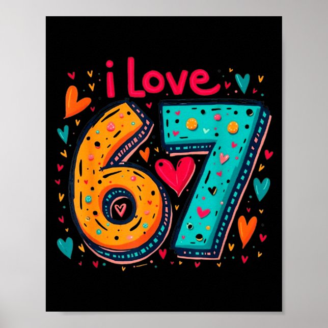 Poster Clic 67 Meme Design Funny Meme I Love Six Seven  (Frente)