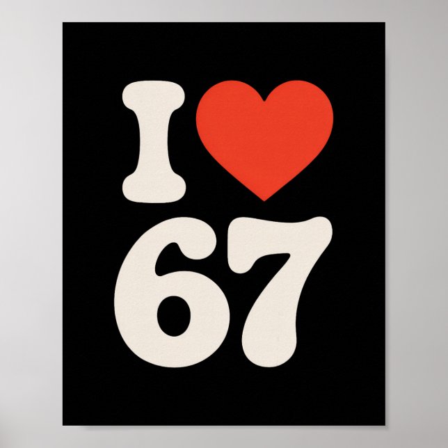 Poster Clic 67 Meme - Eu Amo Seis Sete  (Frente)