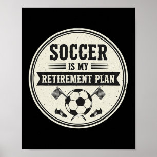 Poster Clic Futebol É Meu Plano De Aposentadoria Amante D