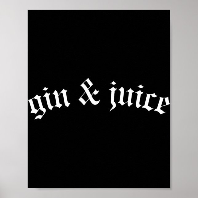 Poster Clic Gothic Fo Shizzle Gin + Juice Shirt Gin And J (Frente)