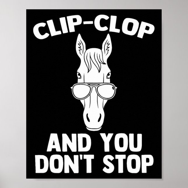 Poster Clip-clop &amp; Você Não Pára - Engraçado Horsebac (Frente)