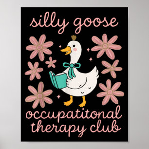 Poster Clube de terapia ocupacional ganso bobo engraçado