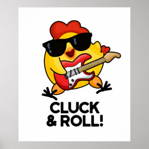 Poster Cluck and Roll Funny Rock n Roll Chicken Pun