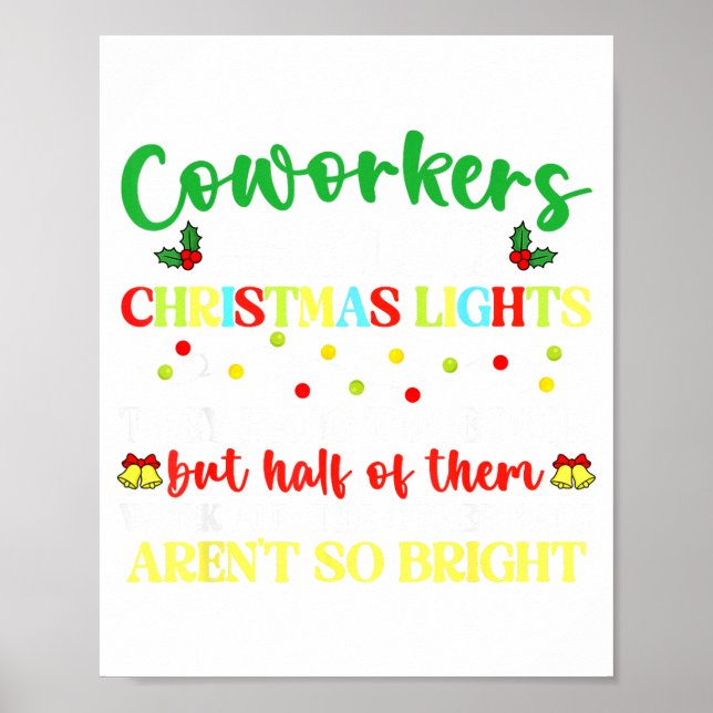 Poster Co-workers Are Like Christmas Lights They Hang Tog (Frente)