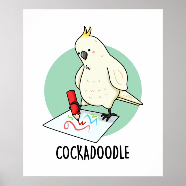 Poster Cockadoodle Funny Cockatoo Pun (Frente)