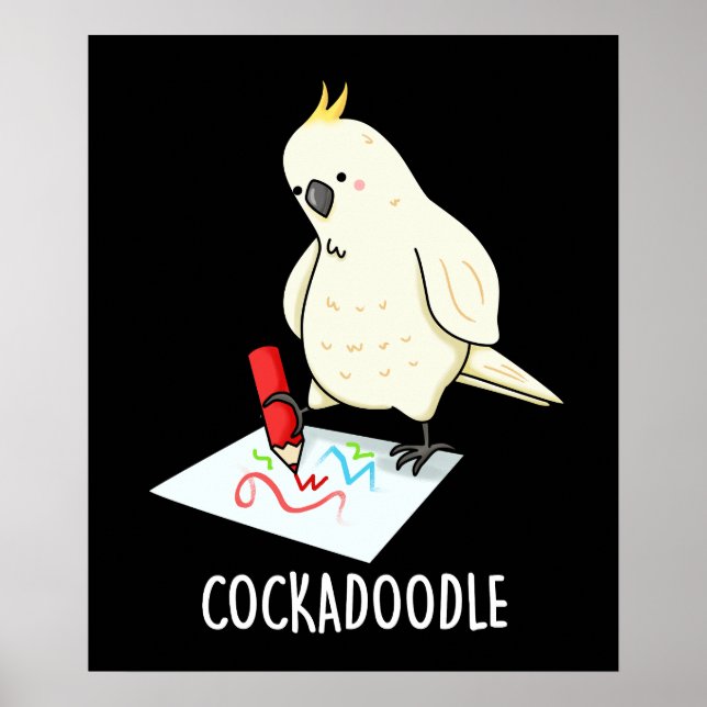 Poster Cockadoodle Funny Cockatoo Pun Dark BG (Frente)