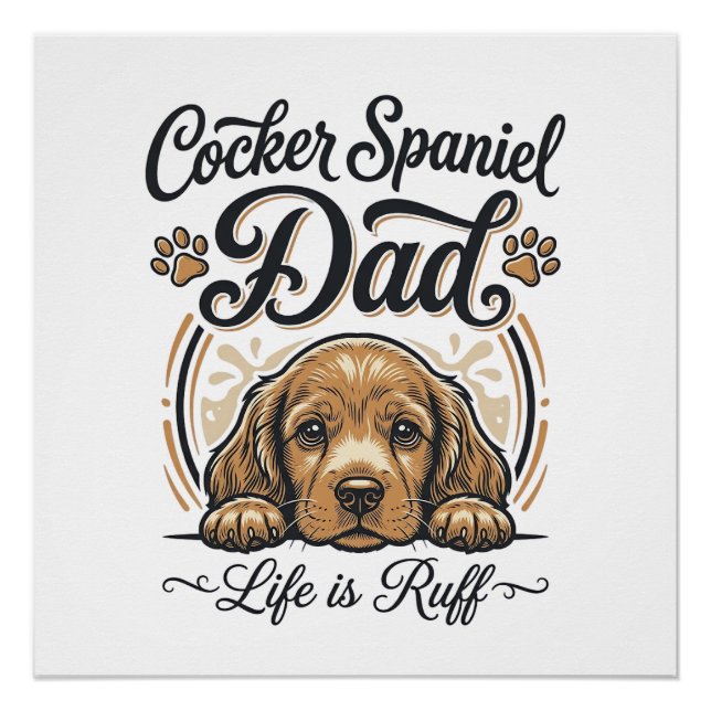 Pôster Cocker Spaniel Dad Life Is Ruff Vintage Dog Shirt_ (Frente)