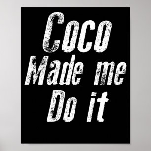 Poster Coco me fez fazer isso engraçado angustiado