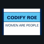 Poster Codificar Mulheres De Roe São Pessoas<br><div class="desc">Codifique que as mulheres rosas são Pessoas. Codificar Roe deveria ser o cerne dos direitos das mulheres em matéria de saúde, não o teto. E agora mesmo isso não existe. Diga ao Congresso que é hora de eles fazerem o mínimo que podem fazer pela saúde, segurança e igualdade das mulheres,...</div>