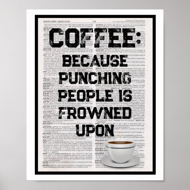 Poster Coffee because punching people is frowned upon (Frente)