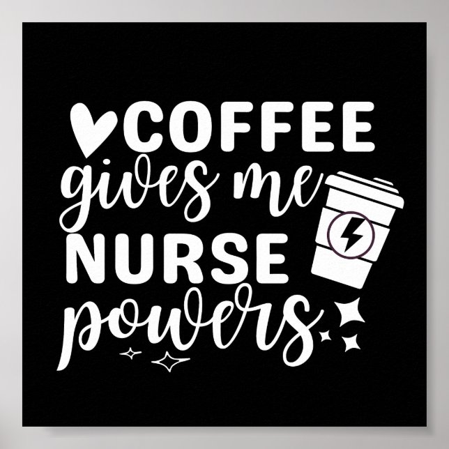 Poster Coffee Gives Me Nurse Powers (Frente)