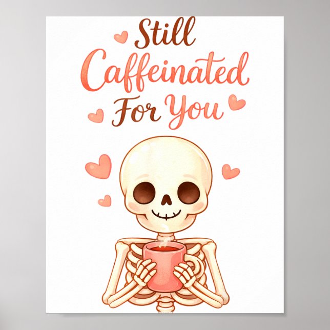 Poster Coffee Is My Valentine Skeleton Valentines Day Cof (Frente)