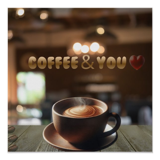 Pôster Coffee & You – Romantic Café Poster | Cozy Coffee  (Frente)