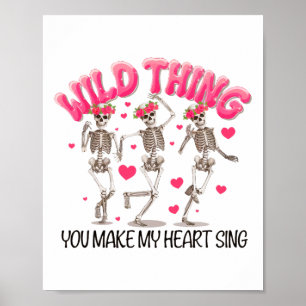 Poster Coisa Selvagem Você Faz Meu Coração Cantar Esquele