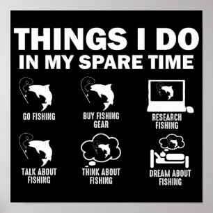 Poster Coisas Que Eu Faço No Meu Tempo Livre Para Pescar
