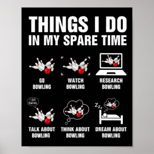Poster Coisas que Faço no Meu Tempo Livre Boliche Jogador