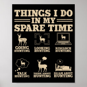 Poster Coisas que Faço no Meu Tempo Livre Caçando Caçador