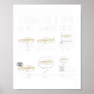 Poster Coisas que faço no meu tempo livre Fã de carros en