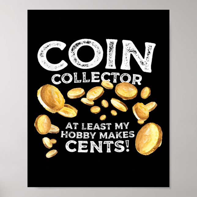 Poster Coletor de Moedas Engraçado Cents de Hobby Citando (Frente)