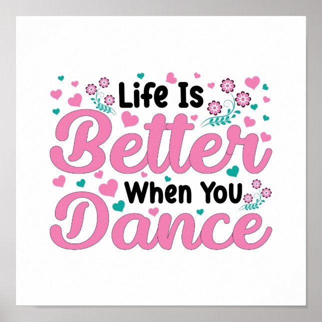 Poster Colorful "Life Is Better When You Dance" Graphic (Frente)