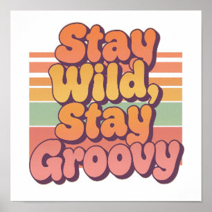 Poster Colorido Boho Retro Fique Selvagem Fique Groovy