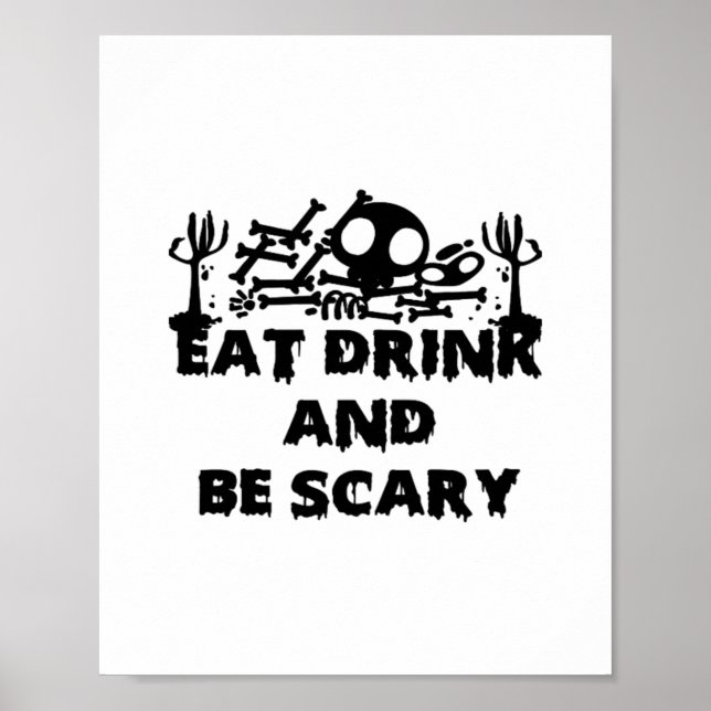 Poster Coma, Beba E Seja Um Design Engraçado Assustador G (Frente)