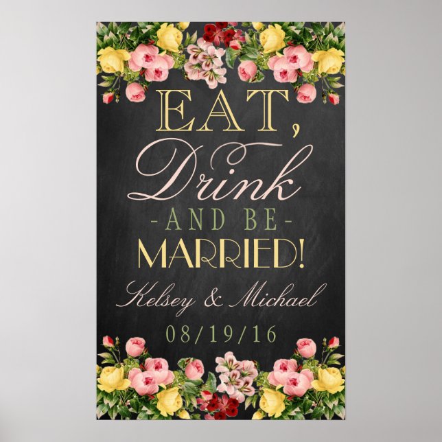 Pôster Coma, Beba & Seja Casado! Floral Chalkboard Casame (Frente)