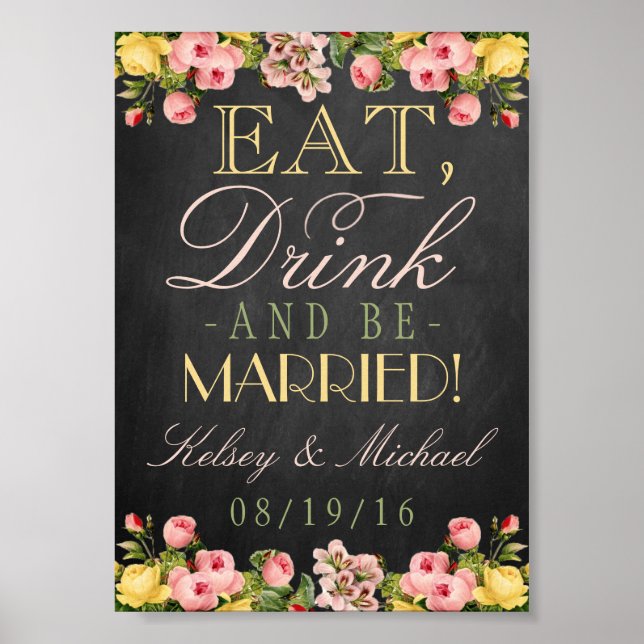 Pôster Coma, Beba & Seja Casado! Floral Chalkboard Casame (Frente)