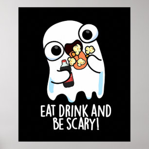 Poster Coma Bebida E Seja Assustador, Fantasma Engraçado,