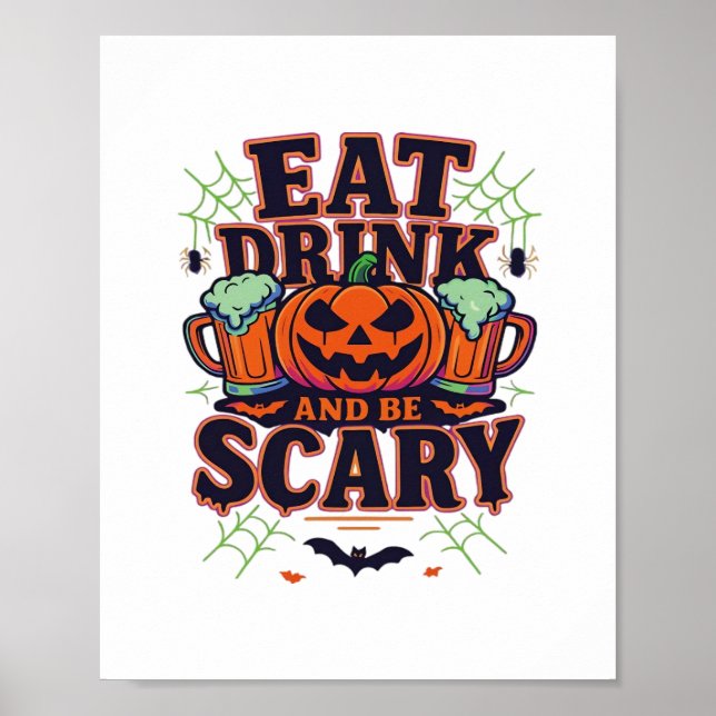 Poster Coma Bebida E Seja Assustador No Halloween Design  (Frente)