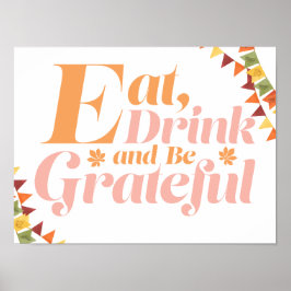 Poster Coma Bebida e Seja Grata