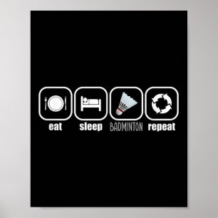 Poster Coma, Dormir, Badminton, Repetir - Placa engraçada