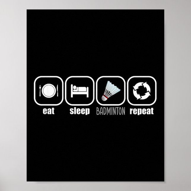 Poster Coma, Dormir, Badminton, Repetir - Placa engraçada (Frente)