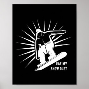 Poster Coma Meu Snowboard De Poeira De Neve
