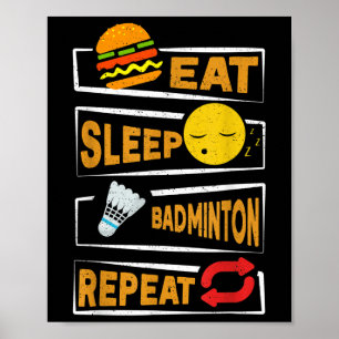 Poster Coma o Badminton do Sono Repetir _ Brincadeira Jog