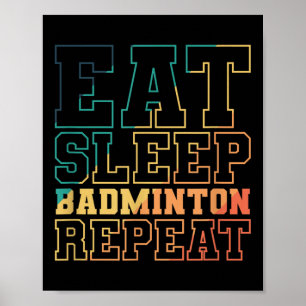 Poster Coma o Badminton do Sono Repetir o Esporte do Shut