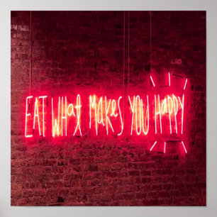Poster Coma o que te faz feliz sinal neon